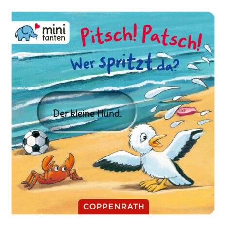 Coppenrath Die Spiegelburg Pappbilderbuch minifanten Pitsch! Patsch! Wer spritzt da? Coppenrath Die Spiegelburg Pappbilderbuch minifanten Pitsch! Patsch! Wer spritzt da?